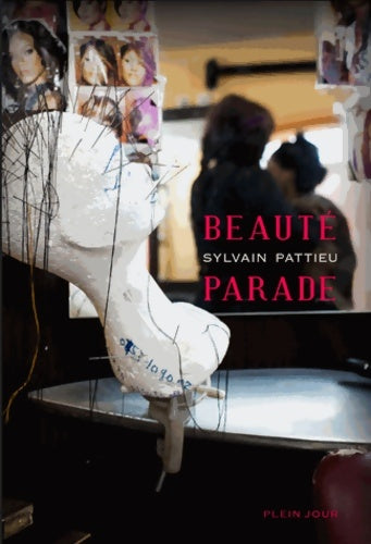 Livrenpoche : Beauté parade - Sylvain Pattieu - Livre