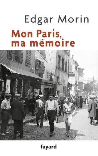 Livrenpoche : Mon Paris ma mémoire - Edgar Morin - Livre