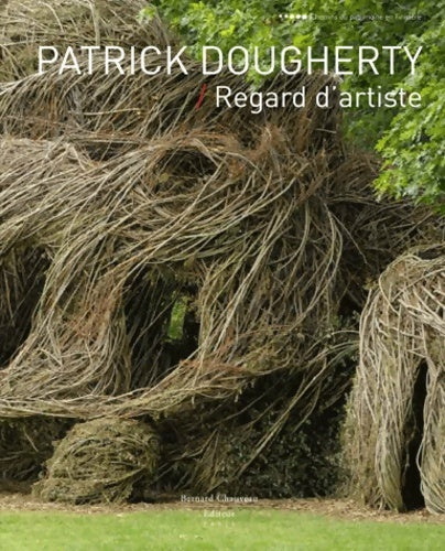 Livrenpoche : Patrick Dougherty / Regard d'artiste - Patrick Dougherty - Livre