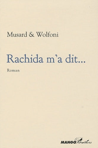 Livrenpoche : RACHIDA M'A DIT. SCENES DE LA VIE PARISIENNE - Achille Wolfoni - Livre