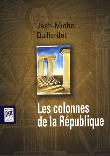 Livrenpoche : Les Colonnes de la République - Jean-Michel Quillardet - Livre