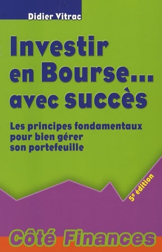 Livrenpoche : INVESTIR EN BOURSE AVEC SUCCÈS - 5ÈME ÉDITION - VITRAC D. - Livre