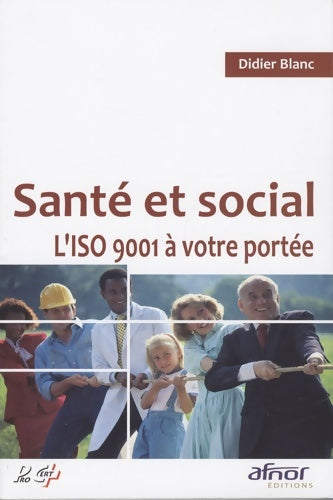 Livrenpoche : Santé et social. L'ISO 9001 à votre portée ! - Didier Blanc - Livre