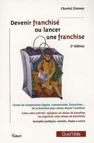 Livrenpoche : Devenir franchisé ou lancer une franchise - Chantal Zimmer - Livre