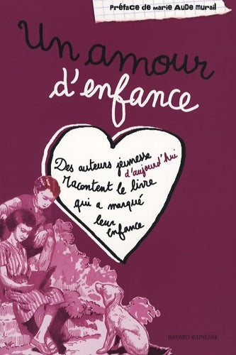 Livrenpoche : Un amour d'enfance - Collectif (Charte Des Auteurs Et Ill. ) - Livre