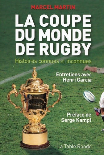 Livrenpoche : La Coupe du monde de rugby : Histoires connues et inconnues - Henri Garcia - Livre