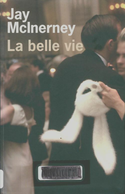 Livrenpoche : La belle vie - Jay McInerney - Livre
