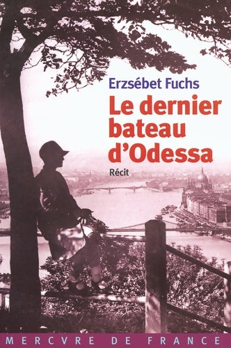 Livrenpoche : Le dernier bateau d'Odessa - Erzsébet Fuchs - Livre