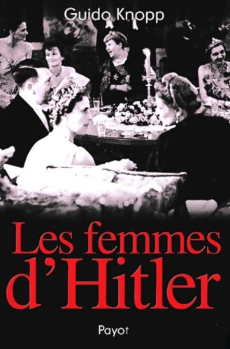 Livrenpoche : Les Femmes d'Hitler - Guido Knopp - Livre