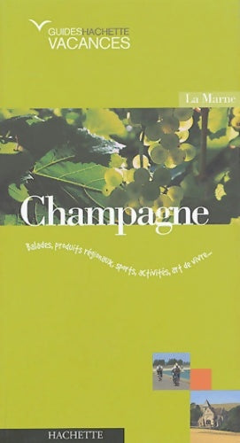 Livrenpoche : Vacances en Champagne - Guide Hachette - Livre