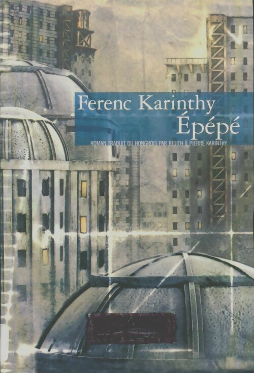 Livrenpoche : Epépé - Ferenc Karinthy - Livre
