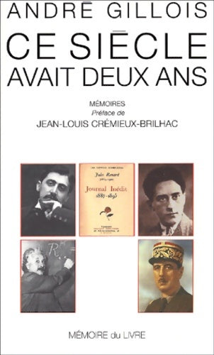Livrenpoche : Ce siècle avait deux ans - André Gillois - Livre