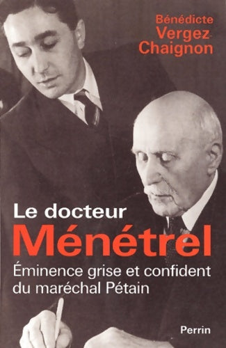 Livrenpoche : Bernard Ménetrel médecin de Pétain - Bénédicte Vergez - Livre