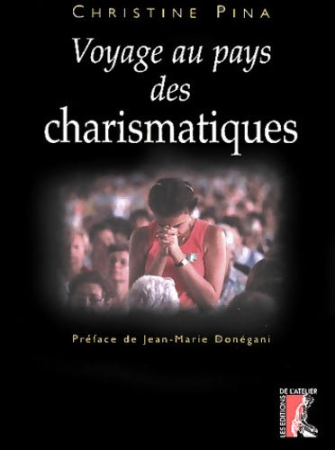 Livrenpoche : Voyage au pays des charismatiques - C. Pina - Livre