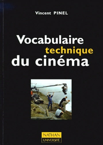 Livrenpoche : VOCABULAIRE TECHNIQUE DU Cinéma - Vincent Pinel - Livre
