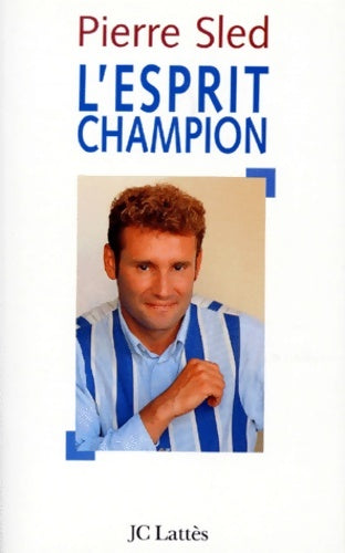 Livrenpoche : L'esprit champion - Pierre Sled - Livre