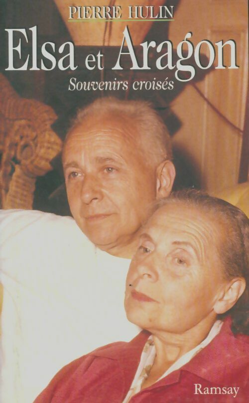 Livrenpoche : Elsa et aragon : Souvenirs croisés - Pierre Hulin - Livre