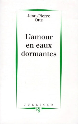 Livrenpoche : L'Amour en eaux dormantes - Jean-Pierre Otte - Livre