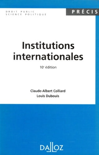 Livrenpoche : Institutions internationales - Claude-Albert Colliard - Livre