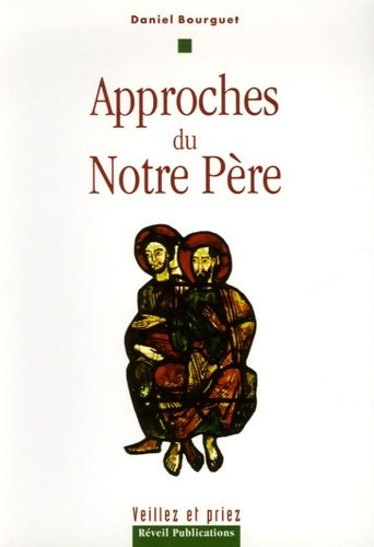 Livrenpoche : Approches du Notre Père - Daniel Bourguet - Livre