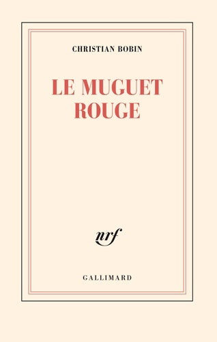 Livrenpoche : Le muguet rouge - Christian Bobin - Livre