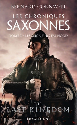 Livrenpoche : Les Chroniques saxonnes T3 : Les Seigneurs du Nord - Bernard Cornwell - Livre