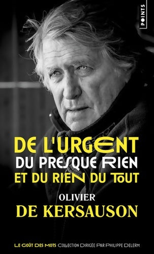 Livrenpoche : De l'urgent du presque rien et du rien du tout - Olivier De Kersauson - Livre