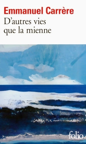 Livrenpoche : D'autres vies que la mienne - Emmanuel Carrère - Livre