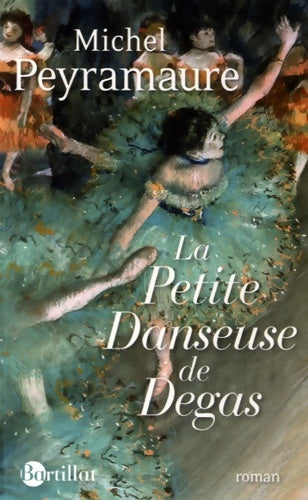 Livrenpoche : La petite danseuse de degas - Michel Peyramaure - Livre