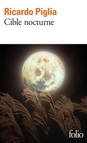 Livrenpoche : Cible nocturne - Ricardo Piglia - Livre