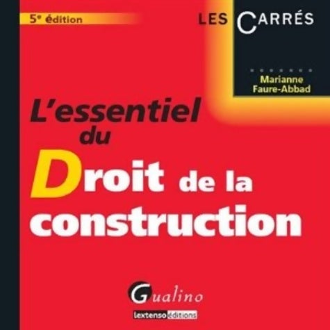 Livrenpoche : L'Essentiel du Droit de la construction 5ème Ed. - Marianne Faure-abbad - Livre