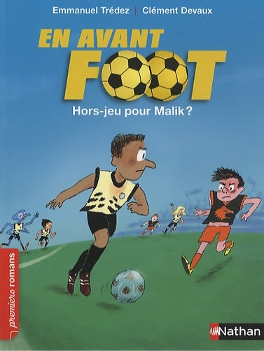 Livrenpoche : En avant foot hors jeu pour Malik - Roman Passion - De 7 à 11 ans - Emmanuel Trédez - Livre