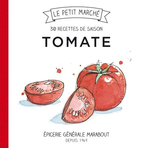 Livrenpoche : Tomate 30 recettes de saison - Collectif - Livre