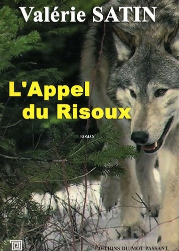 Livrenpoche : L'appel du Risoux - Valérie Satin - Livre