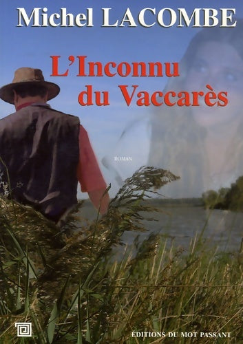 Livrenpoche : L'Inconnu du Vaccarès - Michel Lacombe - Livre
