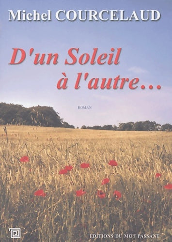Livrenpoche : D'un Soleil à l'autre - Michel Courcelaud - Livre