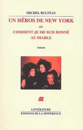 Livrenpoche : Un héros de New York ou comment je me suis donné au diable - Michel Bulteau - Livre