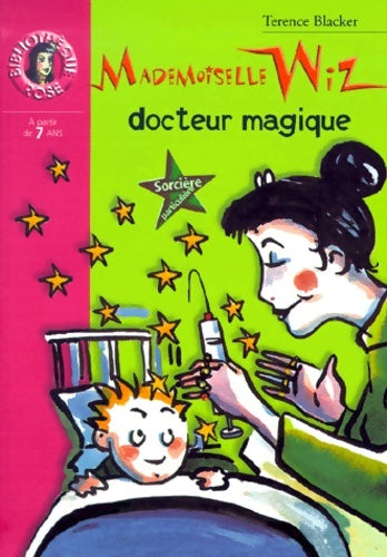 Livrenpoche : Mademoiselle Wiz docteur magique - T. Blacker - Livre