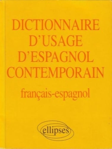 Livrenpoche : Dictionnaire d'usage d'espagnol contemporain - Albert Belot - Livre