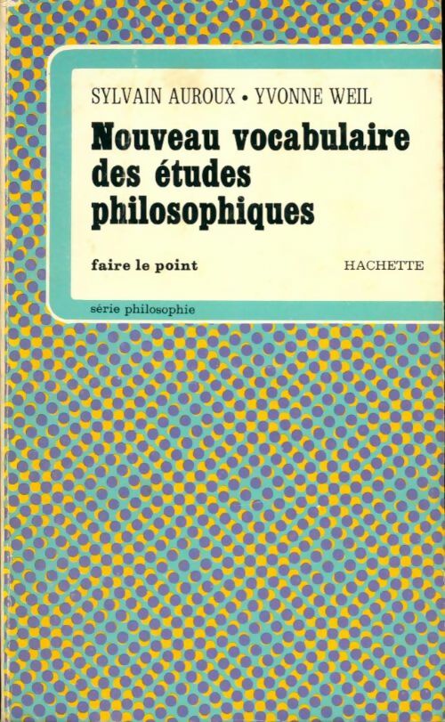 Livrenpoche : Nouveau vocabulaire des études philosophiques - Sylvain Auroux, Yvonne Weil - Livre