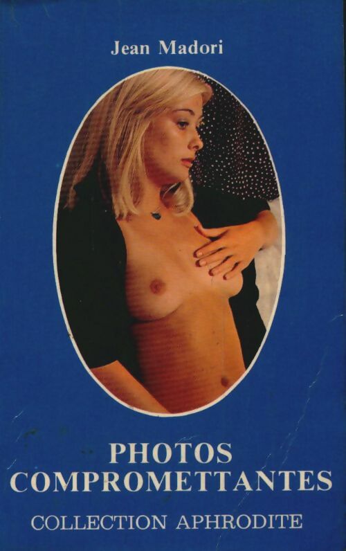Livrenpoche : Photos compromettantes - Jean Madori - Livre