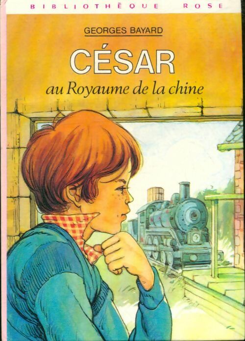 Livrenpoche : César au royaume de la Chine - Georges Bayard - Livre