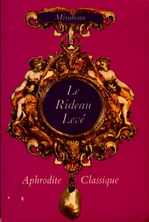 Livrenpoche : Le rideau levé ou l'éducation de Laure - Honoré-Gabriel Riqueti Comte de Mirabeau - Livre