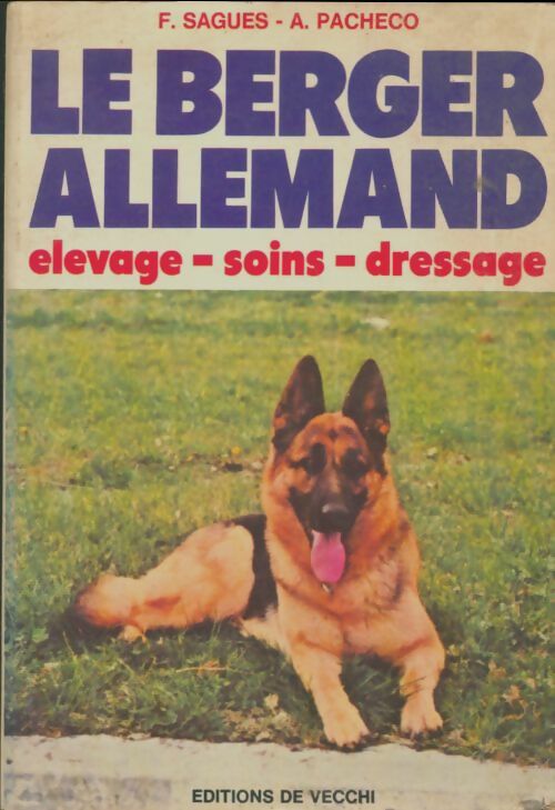 Livrenpoche : Le berger allemand / élevage soins dressage - Francisco Sagués, Francisco Sagués Martin - Livre