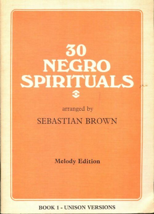 Livrenpoche : 30 negro spirituals Tome I - Sebastian Brown - Livre