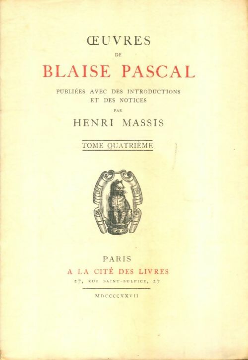 Livrenpoche : Oeuvres de Blaise Pascal Tome IV - Henri Massis - Livre