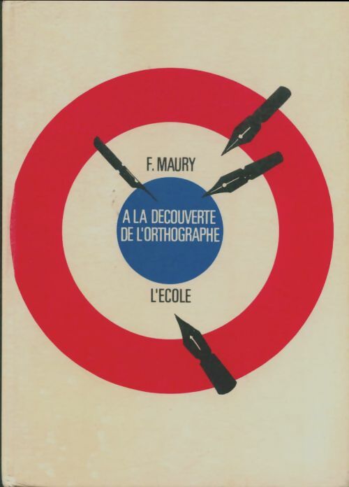 Livrenpoche : A la découverte de l'orthographe - F Maury - Livre