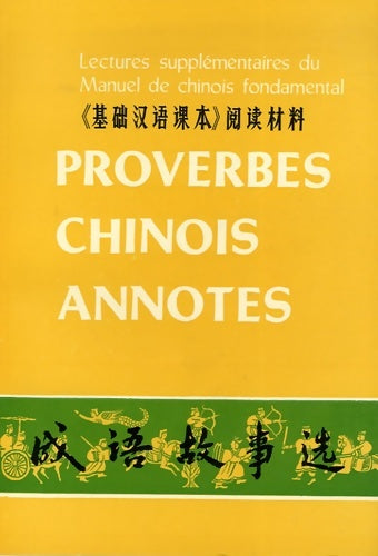 Proverbes chinois annotés - Collectif -  Sinolingua - Livre
