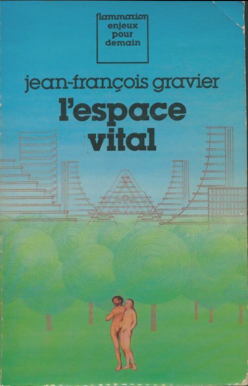 Livrenpoche : L'espace vital : Du paradis terrestre à l'aménagement du territoire - Jean-François Gravier - Livre