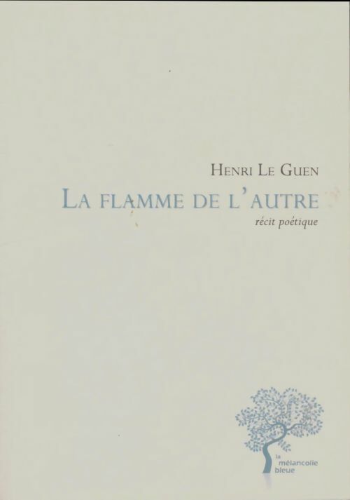 Livrenpoche : La flamme de l'autre - Henri Le Guen - Livre